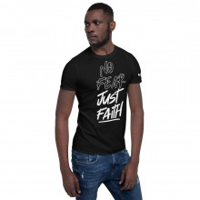 No Fear, Just Faith - Short-Sleeve Unisex T-Shirt