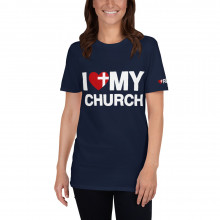 I Love My Church - Short-Sleeve Unisex T-Shirt